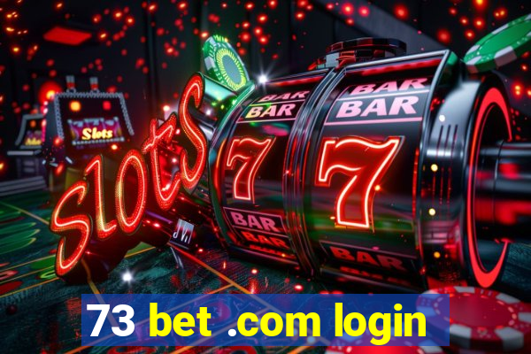 73 bet .com login