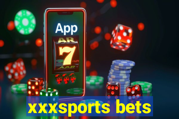 xxxsports bets