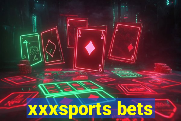 xxxsports bets