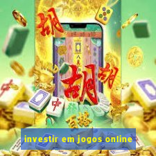 investir em jogos online