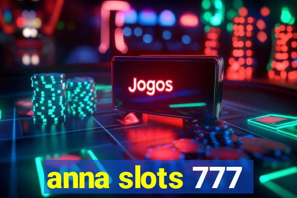 anna slots 777