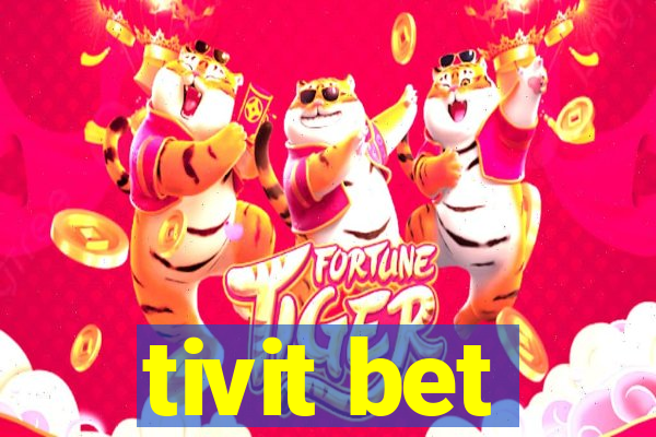 tivit bet