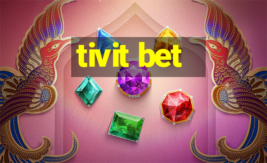 tivit bet