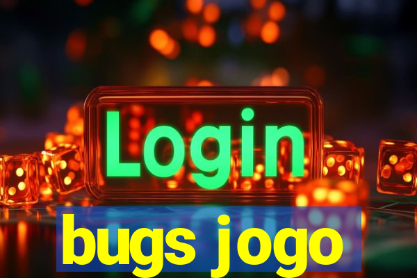 bugs jogo