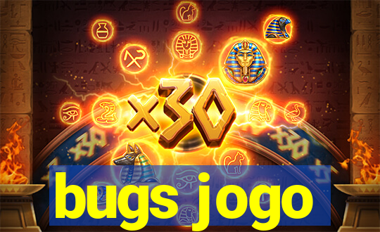 bugs jogo