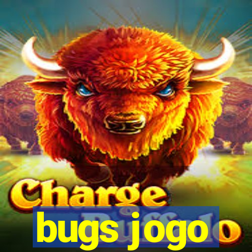 bugs jogo