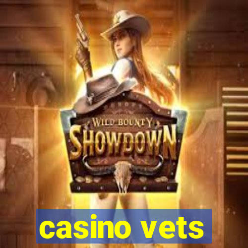 casino vets