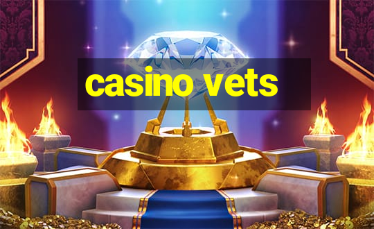 casino vets