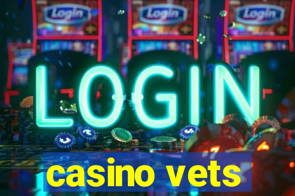 casino vets