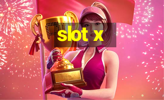 slot x