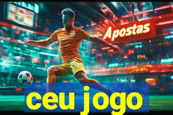 ceu jogo