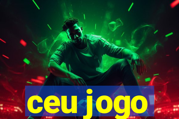 ceu jogo