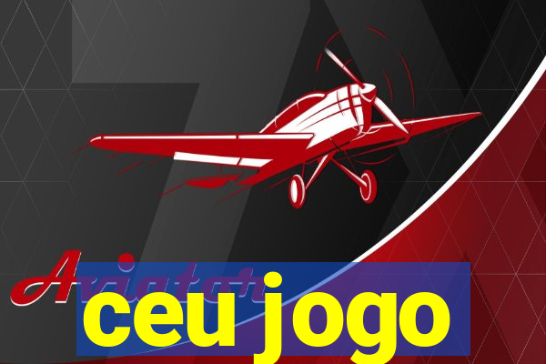 ceu jogo