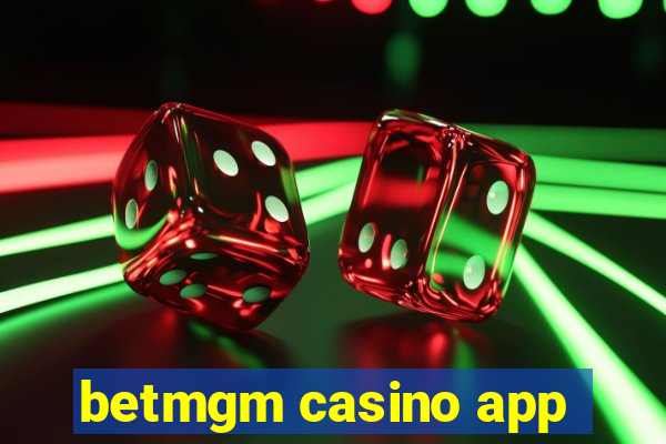 betmgm casino app