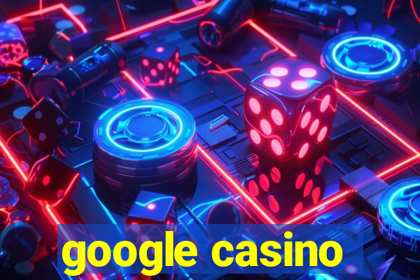 google casino