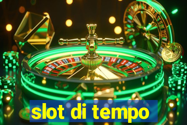 slot di tempo