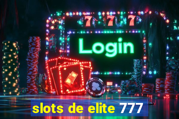 slots de elite 777