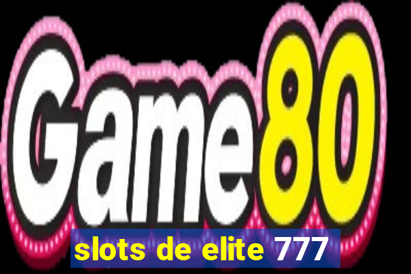 slots de elite 777