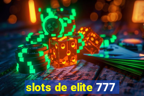 slots de elite 777