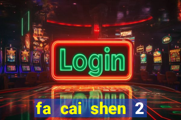 fa cai shen 2 slot free play