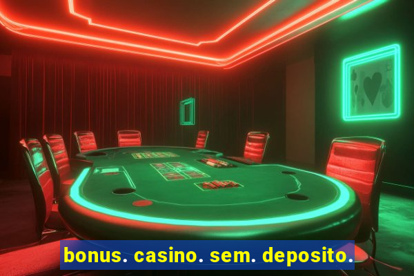 bonus. casino. sem. deposito.