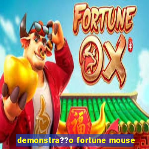 demonstra??o fortune mouse