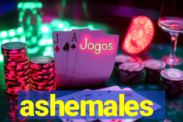 ashemales