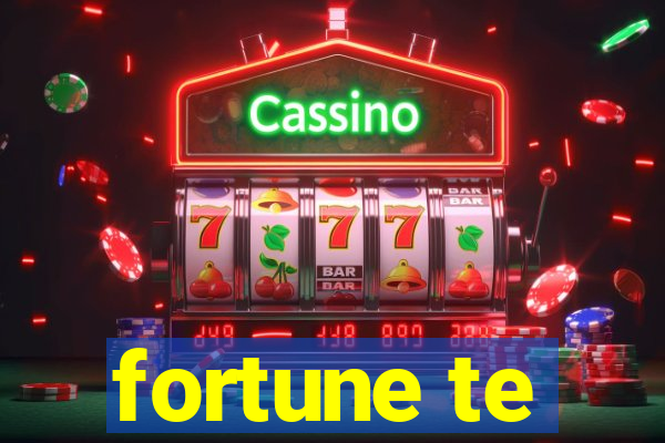 fortune te