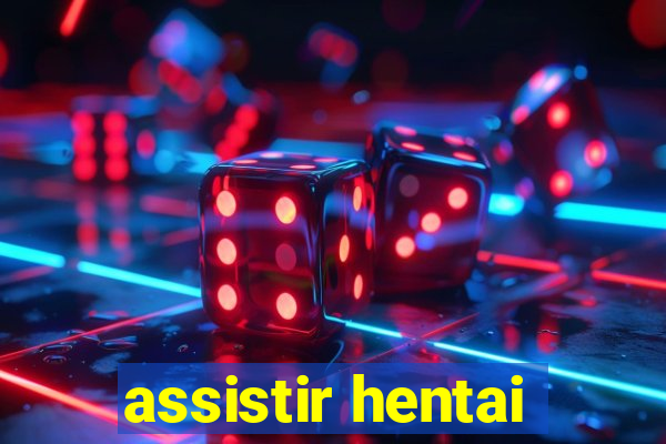 assistir hentai