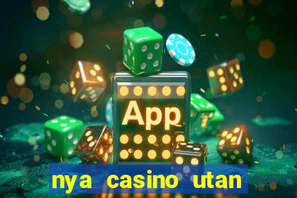 nya casino utan svensk licens