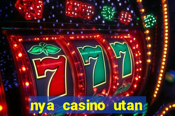 nya casino utan svensk licens