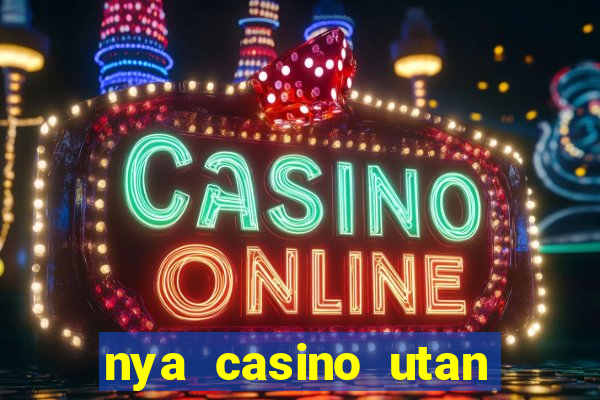 nya casino utan svensk licens