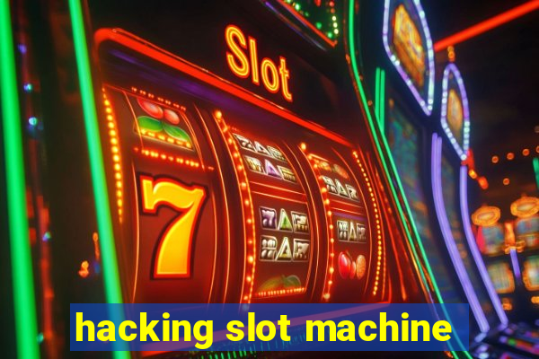 hacking slot machine