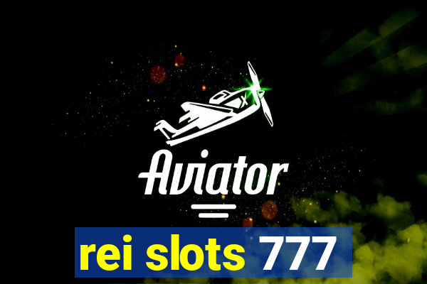 rei slots 777