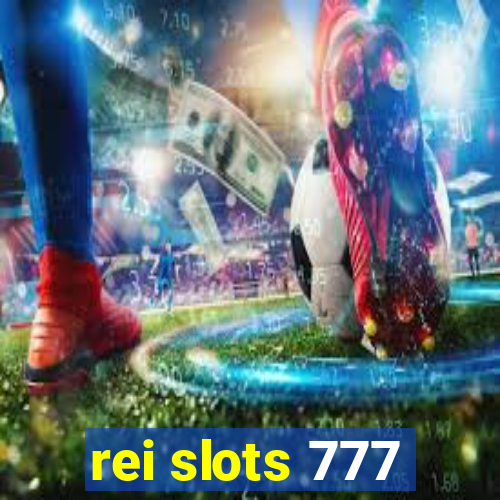 rei slots 777