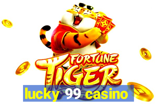 lucky 99 casino