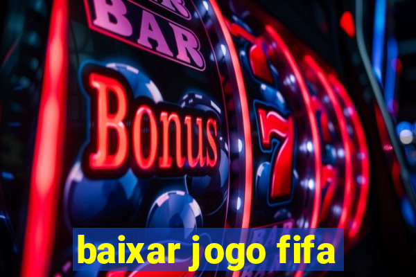 baixar jogo fifa