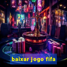 baixar jogo fifa