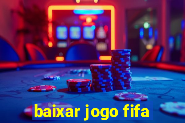 baixar jogo fifa