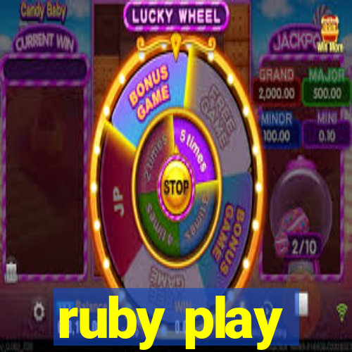 ruby play