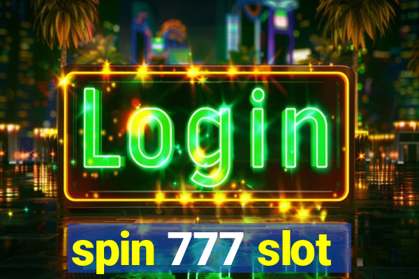 spin 777 slot