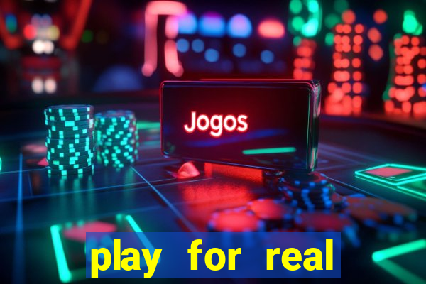 play for real money casino