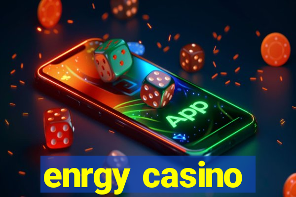 enrgy casino