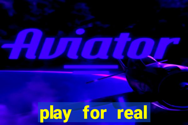 play for real money casinos