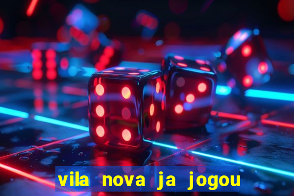 vila nova ja jogou serie a