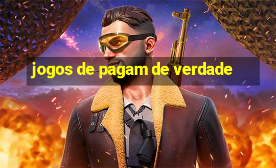 jogos de pagam de verdade