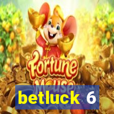 betluck 6