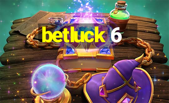 betluck 6