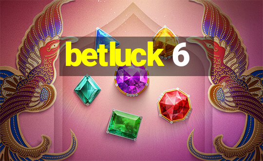 betluck 6