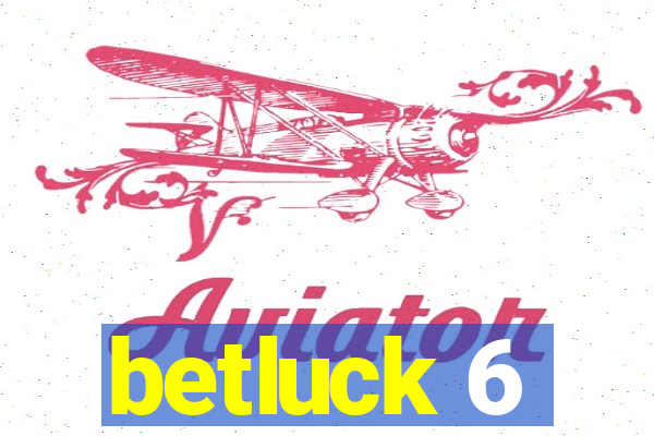 betluck 6